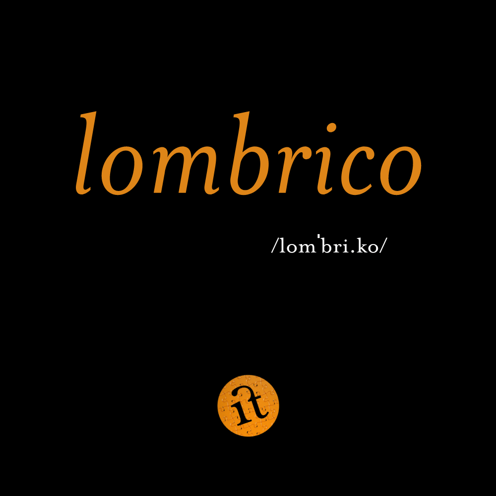 Lombrico (Earthworm)