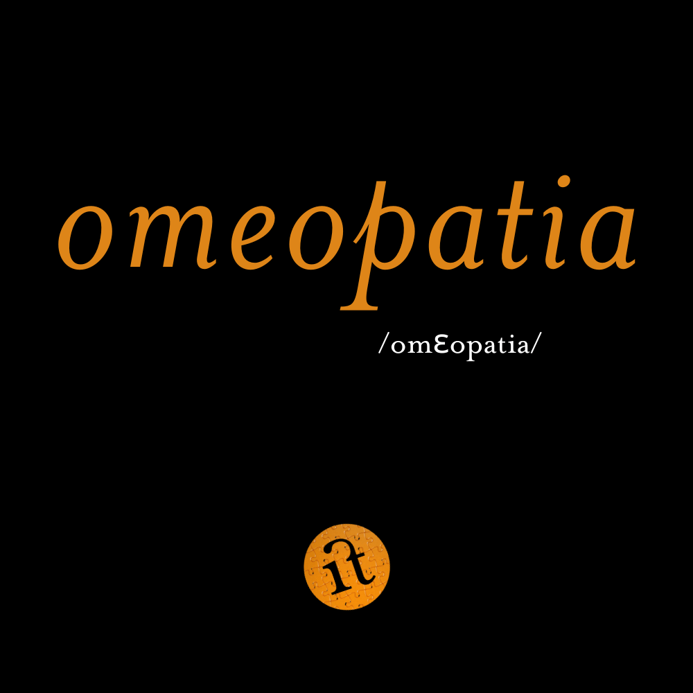 Omeopatia (homeopathy)